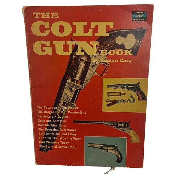 THE COLT GUN BOOK by Lucian Cary, 1961, Illustrated - Picture 1 of 13